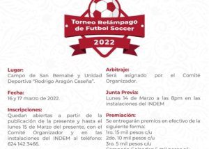 01 Se informa que el Torneo Relámpago de Futbol Soccer 2022 será en la Unidad Deportiva “Rodrigo Aragón Ceseña” así como en el campo de San Bernabé