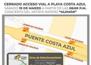 06 ¡Atento aviso! Habrá cierre de accesos viales a la playa Costa Azul por el concierto del artista “El Alemán”