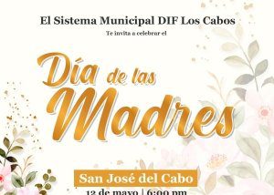 02 El Sistema DIF Los Cabos, te invita a celebrar el “Día de las Madres”