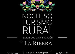 06 Este 26 de agosto se llevará a cabo la “Primera Noche de Turismo Rural” en La Ribera