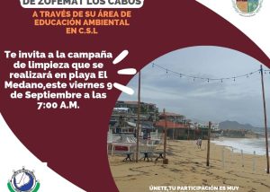 03 ĄManos a la obra! Apoya en la jornada de limpieza que el personal de Zofemat Los Cabos realizaraě en la playa El Meědano