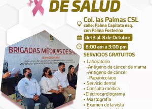03 Del 03 al 08 de octubre las unidades móviles de las Brigadas Médicas de Salud se encontrarán en la colonia Las Palmas en CSL