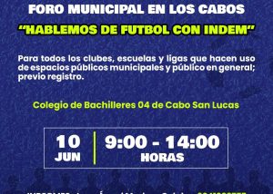 11 Impartirán en Los Cabos el Foro Municipal “Hablemos de Fútbol con INDEM”1